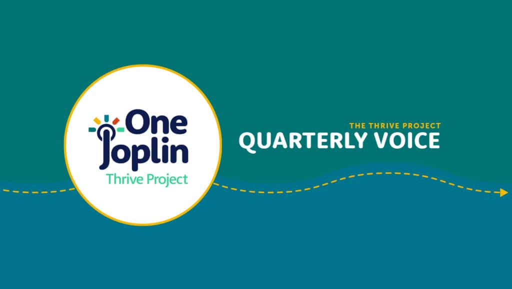 One Joplin Thrive Project - Quarterly Voice